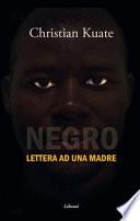 Negro. Lettera ad una madre