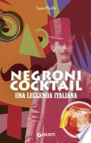 Negroni cocktail. Una leggenda italiana