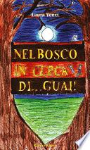 Nel bosco in cerca di... guai