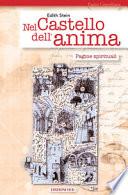Nel castello dell'anima. Pagine spirituali
