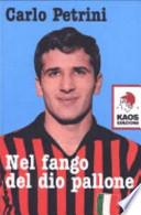 Nel fango del dio pallone