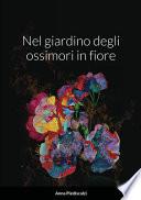 Nel giardino degli ossimori in fiore
