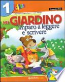 Nel giardino. Imparo a leggere e scrivere-Propedeutica. Per la 1a classe elementare
