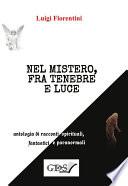 Nel mistero, fra tenebre e luce