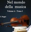 Nel mondo della musica. Vol. 3 - Tomo I. Da sant’Agostino ai Trovatori