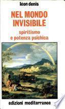 nel mondo invisibile spiritismo e potenza psichica