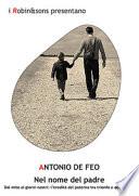 Nel nome del padre. Dal mito ai giorni nostri: l'eredità del paterno tra trionfo e decadenza