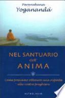 Nel santuario dell'anima. Come possiamo ottenere una risposta alle nostre preghiere