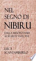 Nel segno di Nibiru. Dalla Mesopotamia ai segreti vaticani.