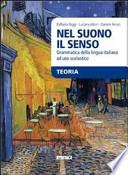 Nel suono il senso. Grammatica italiana ad uso scolastico
