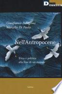 Nell'antropocene. Etica e politica alla fine di un mondo
