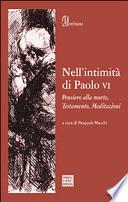 Nell'intimità di Paolo VI. Pensiero alla morte, Testamento, Meditazioni