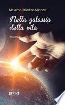 Nella galassia della vita