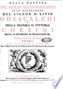 Nella nascita del figlio secondogenito alle eccellenze del signor d. Livio Odescalchi e della signora d. Vittoria Corsini ... Componimenti poetici offerti da Giuseppe Brogi pro-custode generale d'Arcadia, ...