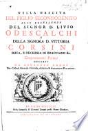 Nella nascita del figlio secondogenito alle Eccellenze del Signor D. Livio Odescalchi e della Signora D. Vittoria Corsini, Duca, e Duchessa di Bracciano, &c. Componimenti poetici offerti da G. Brogi