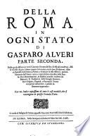 Nella quale distinta in venti Giornate si tratta del sito di essa piu moderno, delle Chiese che per il detto camino si trouano, con le loro fondationi, Altari, Epitaffi, Inscrittioni, Pitture, e Sculture in essse esistenti, particolarmente dell'Anno 1660. e nomi de'loro Artefici; delle Strade, loro denominationi, & Edeficij antichi moderni iui fabricati