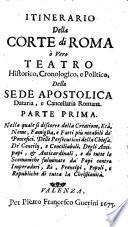 Nella quale si discorre della Creatione, Eta, Nome, Famiglia, e Fatti piu notabili de Pontefici. Delle Persecutioni della Chiesa. De' Consilij, e Conciliaboli. Degli Antipapi-, et Anticardinali, e di tutte le Scomunice fulminate da' Papi contro Imperadori, Re, Prencipi, Popoli, e Republiche di tutta la Christianita
