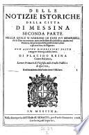 Nella Quale si Narrano le cose piu memorabili, che le sono interuenute, tanto nello stato Ecclesiastico, quanto nel Politico, dal principio della nostra salute insino a gli anni 600. del Signore (etc.)