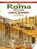 Nella Roma di Cesare con Cicerone