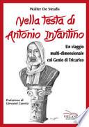 Nella testa di Antonio Infantino. Un viaggio multidimensionale col genio di Tricarico