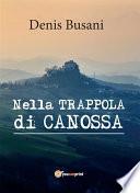 Nella trappola di Canossa