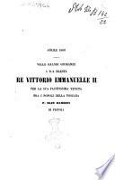 Nelle grandi onoranze a sua maestà re Vittorio Emmanuelle 2. per la sua faustissima venuta fra i popoli della Toscana Aprile 1860