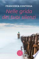 Nelle grida dei tuoi silenzi