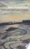 Nelle vene quell'acqua d'argento