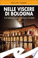 Nelle viscere di Bologna