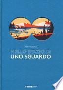 Nello spazio di uno sguardo. Ediz. a colori