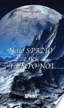 Nello spazio e nel tempo noi