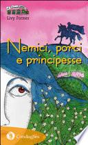 Nemici, porci e principesse