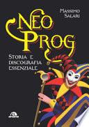 Neo Prog. Storia e discografia essenziale