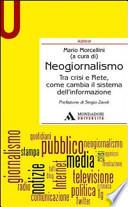 Neogiornalismo. Tra crisi e rete, come cambia il sistema dell'informazione