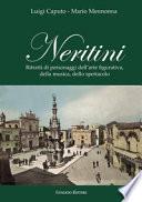 Neritini. Ritratti di personaggi dell'arte figurativa, della musica, dello spettacolo
