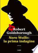 Nero Wolfe: la prima indagine