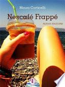 Nescafé Frappé - Nuova Edizione