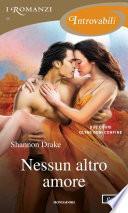 Nessun altro amore (I Romanzi Introvabili)