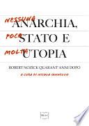 Nessuna anarchia, poco Stato e molta utopia