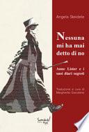 Nessuna mi ha mai detto di no. Anne Lister e i suoi diari segreti