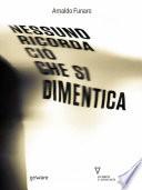 Nessuno ricorda ciò che si dimentica