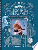 Nessuno sfugge al proprio destino. La leggenda di Elsa e Anna. Frozen. Ediz. a colori