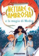 Nettare e Ambrosia e la magia di Medea