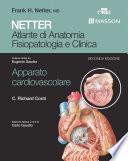 NETTER Atlante di anatomia fisiopatologia e clinica: Apparato Cardiovascolare