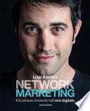 Network marketing. Il business vincente nell'era digitale