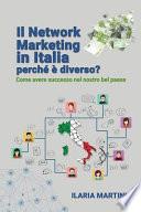Network Marketing in Italia: Perché È Diverso?: Come Avere Successo Nel Nostro Bel Paese