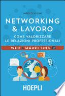 Networking & lavoro. Come valorizzare le relazioni professionali