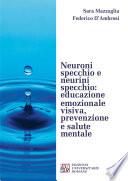Neuroni specchio e neurini specchio: educazione emozionale visiva, prevenzione e salute mentale