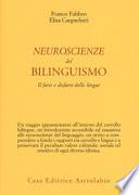 Neuroscienze del bilinguismo. Il farsi e disfarsi delle lingue