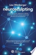 Neurosculpting